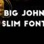 Big John Slim Joe